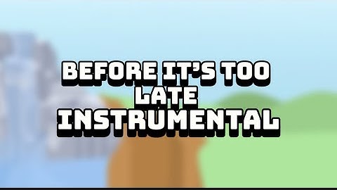 ChappyMonster & SlinkyBox777 - Before it’s too Late (Karaoke Version)