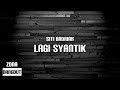 Siti badriah  lagi syantik lirik