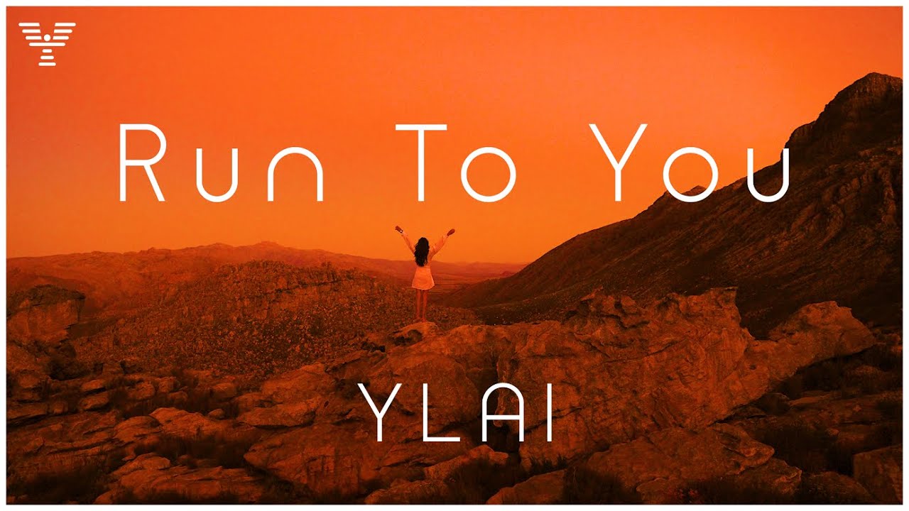 YLAI  - Run To You (Official Music Video)