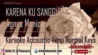 Agnes Monica - Karena Ku Sanggup Karaoke Piano Versi Original Keys chords