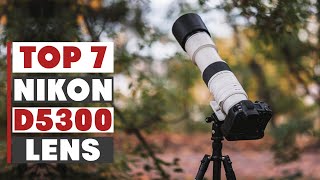Top 7 Best Lenses for Nikon D5300 | Ultimate Buyer’s Guide Top 7 Best Lenses for Nikon D5300 | Ultimate Buyer’s Guide