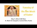 Tuesday of the 6th Week of Easter