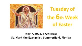 Tuesday of the 6th Week of Easter