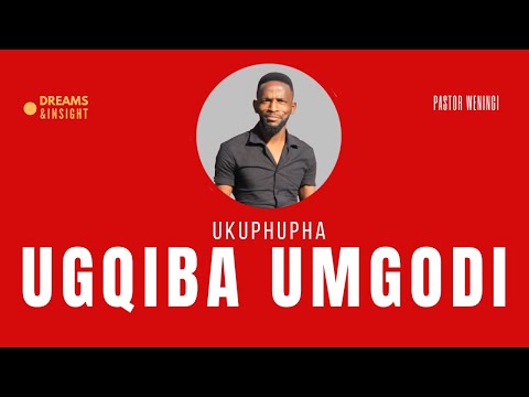 Ukuphupha ugqiba umgodi | @pastorweningi