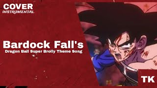 DRAGON BALL SUPER BROLY | Bardock Falls | COVER INSTRUMENTAL