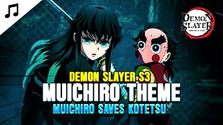 Demon Slayer S3 Muichiro Theme Muichiro Saves Kotetsu