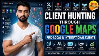 Client Hunting Masterclass (Local + International) | Google Maps Lead Generation + 300+ Portfolio