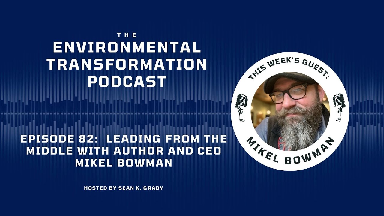 Leading from the Middle with Author and CEO Mikel Bowman