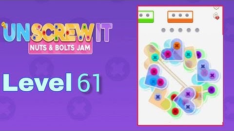 Unscrew it Level 61