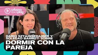 'No dormimos juntos ni en vacaciones', Darío Sztajnszrajber y Soledad Barruti en #VueltaYMedia