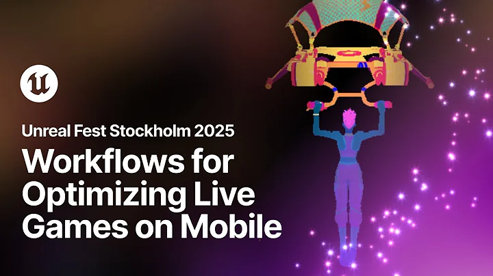 Workflows for Optimizing Live Games on Mobile | Unreal Fest Stockholm 2025