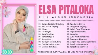 Elsa Pitaloka Full Album Pop Indonesia - The Best Song Elsa Pitaloka - 20 Lagu Pop Indonesia Terbaik