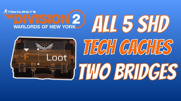 The Division 2 | Two Bridges Shd Tech caches