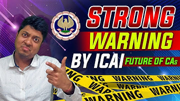 Strong Warning By ICAI - Future Of CAs | ICAI Message | Mohit Agarwal