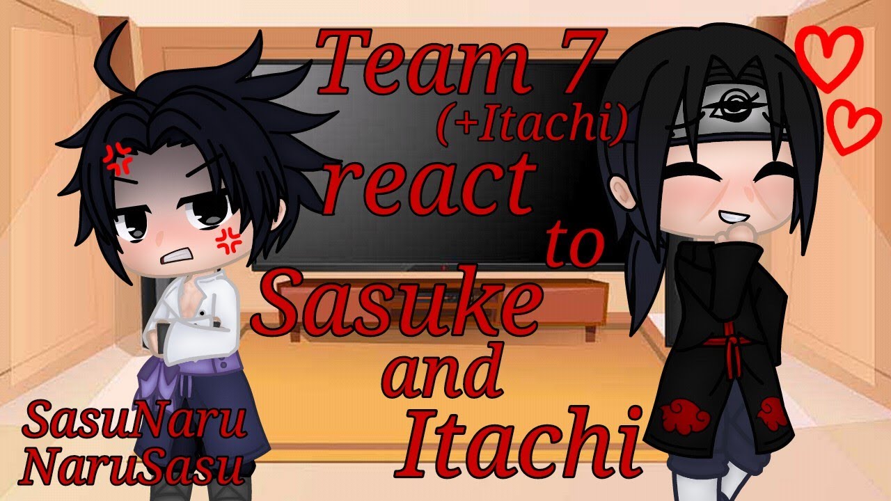 [Rus/Eng] Team 7 (+Itachi) react to Sasuke and Itachi (Gacha Club) [Full version]