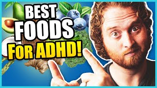 The Foods You Need To Eat For ADHD!