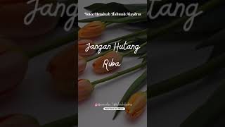 “Jangan Hutang Riba” Kalam Ustadzah Halimah Alaydrus -Halal Save Dan Share-