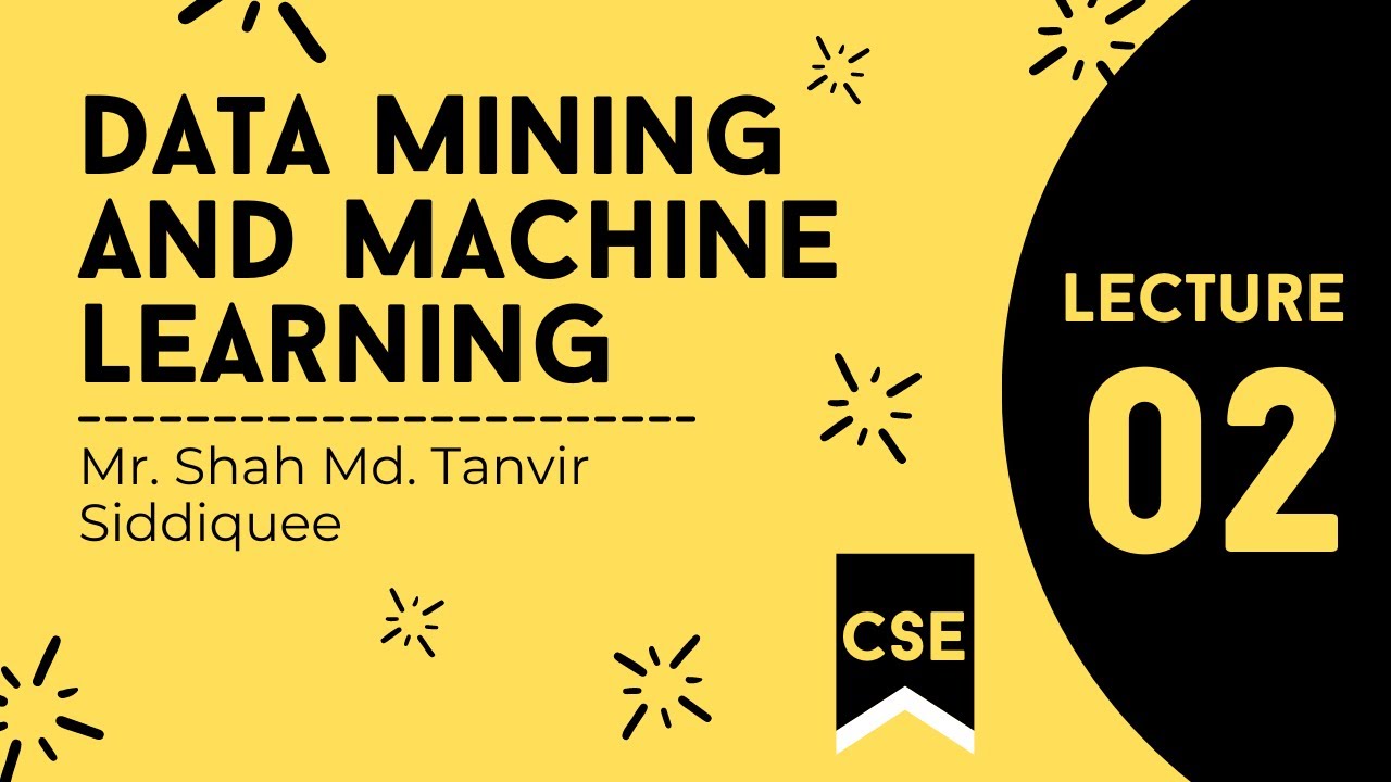 Data Mining & Machine Learning Theory | Lecture 02 | Introduction | 25. ...