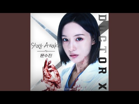 Moon Sujin - Stay Awake (Doctor X : Mafia in White : Original Television Soundtrack)