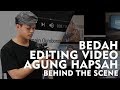 Bedah Editing Video Agung Hapsah - Behind The Scene