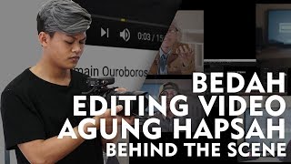 Bedah Editing Video Agung Hapsah - Behind The Scene