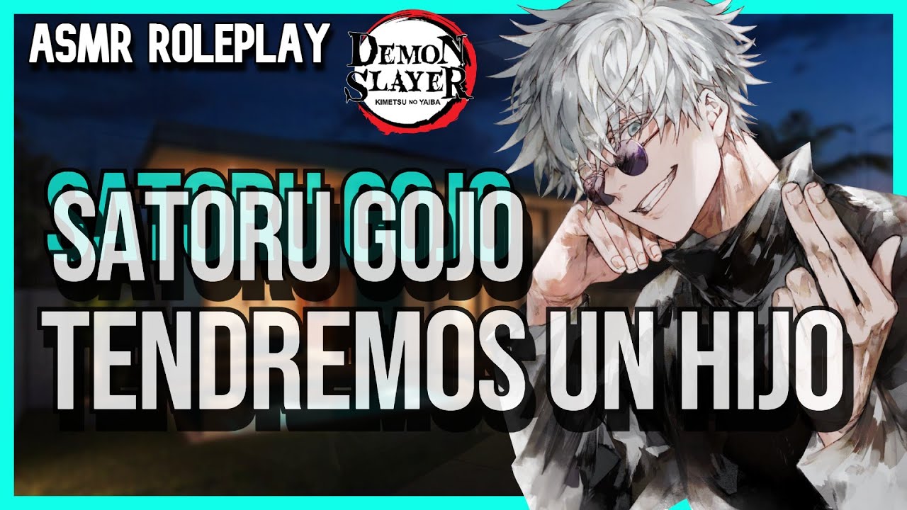 ASMR  Satoru Gojo y Tú Tendrán un Hijo /Jujutsu Kaisen Roleplay Español