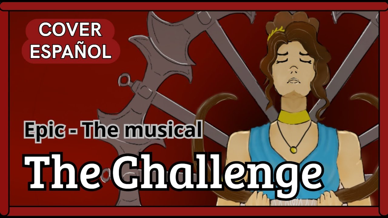 THE CHALLENGE - COVER en ESPAÑOL| Epic - The Musical | Anthony Alan