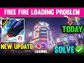 free fire loading problem | free fire kyun nahin la raha hai | ff loading problem | ff loading