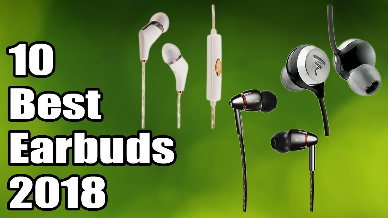 TOP 10 Best Earbuds 2018 YouTube