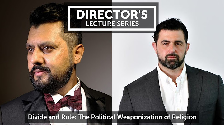 Director's Lecture Series: "Divide and Rule: The Political Weaponization of Religion"