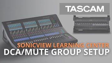 Sonicview Learning Center - DCA/Mute Group Setup