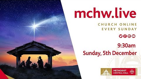 Morning Worship LIVE STREAM - Sunday, 5th December 2nd in Advent