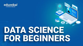 Data Science for Beginners | Data Science Tutorial | Data Science Training | Edureka