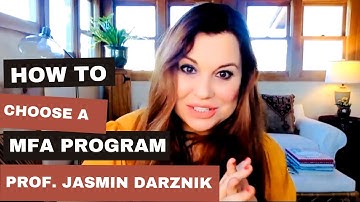 HOW TO CHOOSE AN MFA PROGRAM