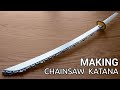 Making Titanium Chainsaw Katana