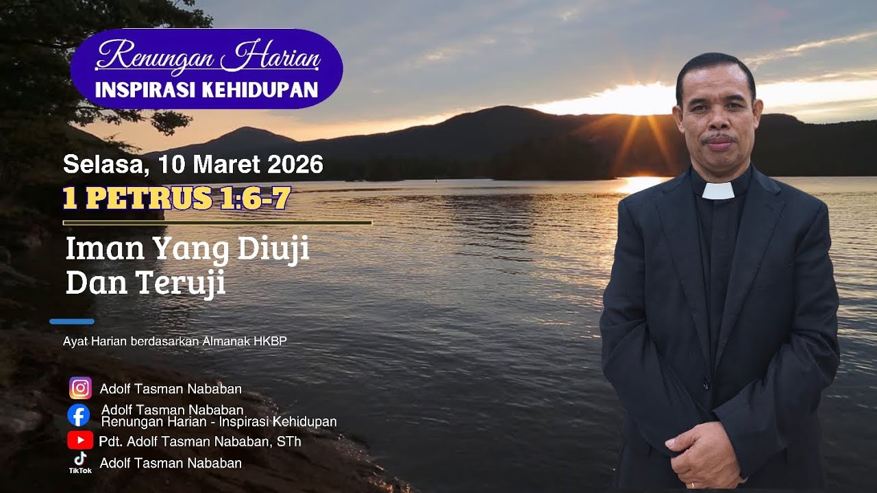 Iman Yang Diuji Dan Teruji || 1 Petrus 1:6-7 || Renungan Harian - Selasa, 10 Maret 2026