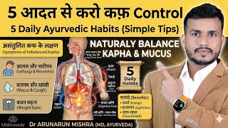 5 आदत से करो कफ़ Control #mishraveda #oj Ayurveda #drarunmishra