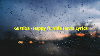 Gustixa - Happy ft. Nida Havia ( lyrics)