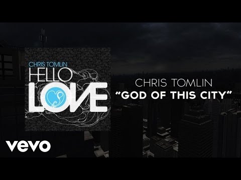 Chris Tomlin - God Of This City (Lyrics And Chords)