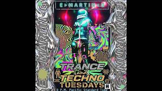 TECHNO TRANCE TUESDAY  - Join E_Martin_G Every Tuesday for Techno and Trance Sets