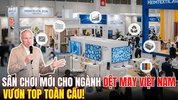 Heimtextil 2026 Mở Cửa Sân Chơi Mới Cho Ngành Dệt May Việt Nam Vươn Top Toàn Cầu