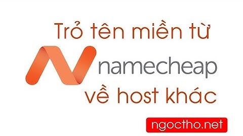 Hướng dẫn trỏ tên miền từ namecheap về host khác - cathost - Ngọc Thọ
