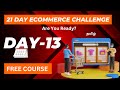 Day - 13 | 21 Day Ecommerce Business Challenge In Tamil