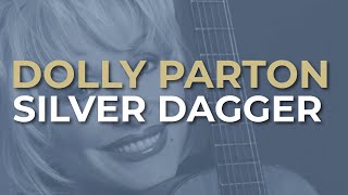 Dolly Parton - Silver Dagger (Official Audio)