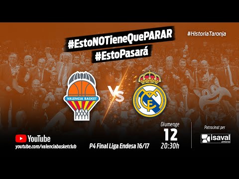 Partido 4 PlayOff 16-17 Final Liga Endesa vs Real Madrid #HistoriaTaronja