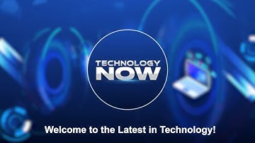 Welcome To Technology Now!