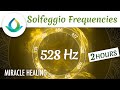 528Hz ♥ Fréquence Miraculeuse | Amour | Fréquence Sacrée