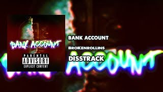 BroKenRollins - Bank Account  Master Disstrack (Beat Prod. GoodVibesMusic)