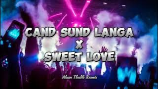 DJ CLAUDIA - CAND SUND LANGA X SWEET LOVE REMIX - (Abun Thalib)Nwwrmxx!!!!