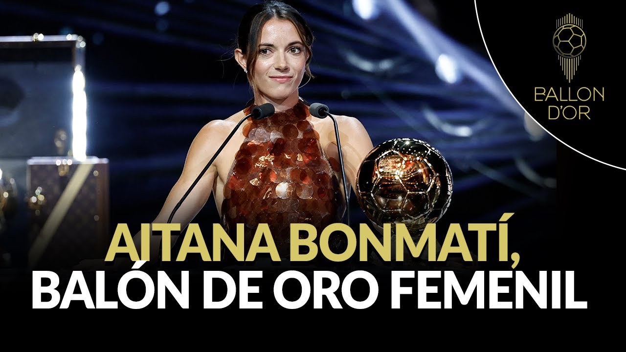 AITANA BONMATÍ gana el Balón de Oro femenil 2025 y firma un TRIPLETE histórico